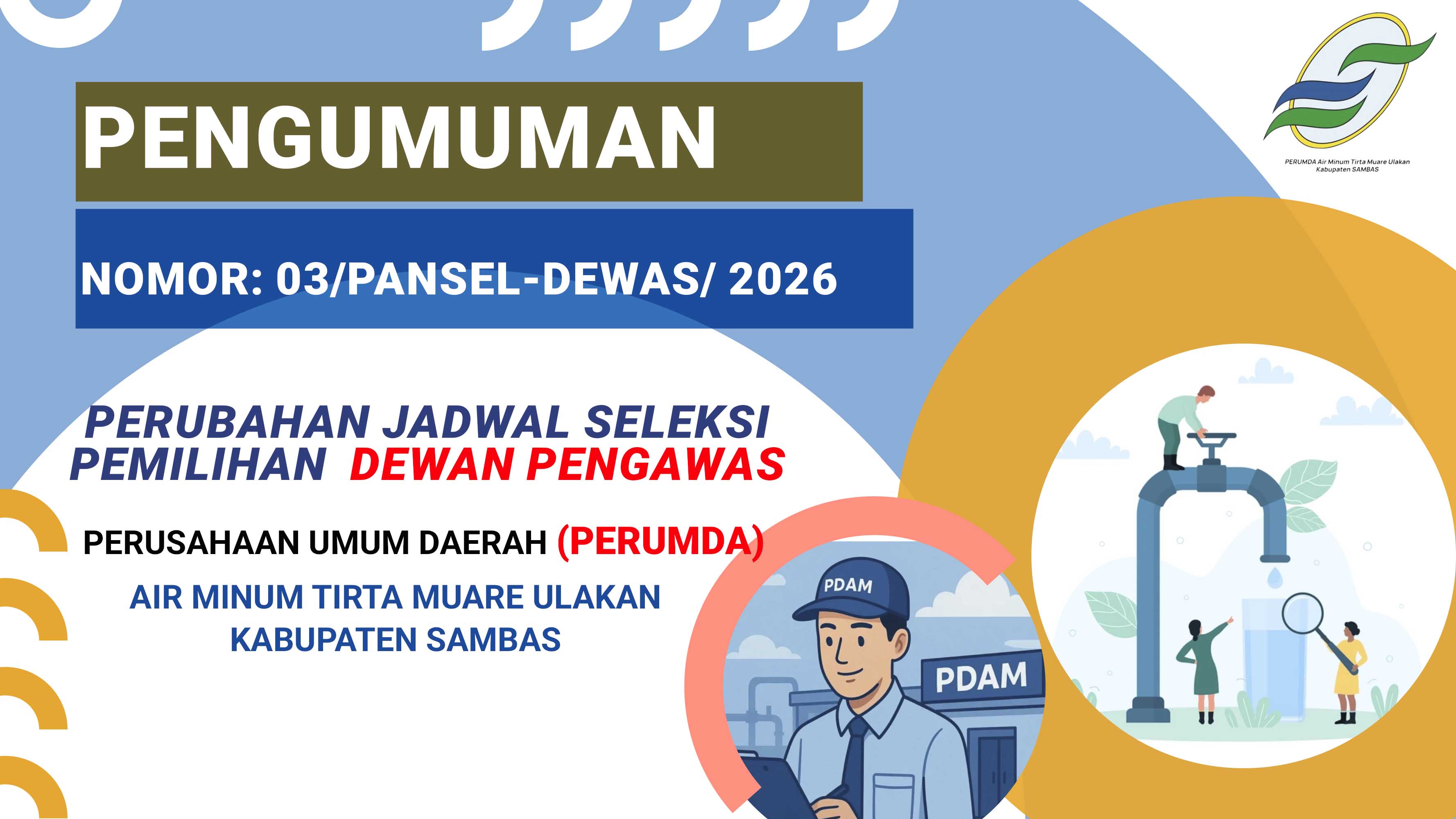 Perubahan Jadwal Seleksi Pemilihan Dewan Pengawas Perumda Air Minum Tirta Muare Ulakan Kabupaten Sambas